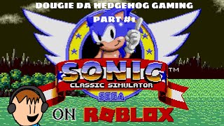 Classic Sonic Simulator on Roblox!!! Dougie da hedgehog gaming PART 1