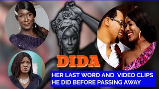 DIDA'S FINAL WORDS AND VIDEO CLIPS BEFORE SHE PASSED AWAY