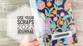 Use Your Scraps 2022 #1  - Let’s Create An Easy Journal Cover Using Junk & Scraps