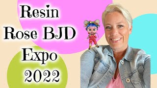 Resin Rose BJD Expo 2022 Recap