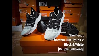 Nike React Phantom Run Flyknit 2 | Black & White | Couple Unboxing