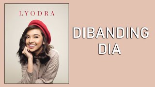 Lyodra - Dibanding Dia (Lirik / Lyric)