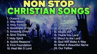 ⭐ Your Favorite Worship Music ⭐ Non Stop Playlist | Christian Songs 2024