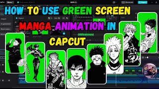 HOW TO USE GREEN SCREEN MANGA ANIMATION IN CAPCUT #capcutpc #anime #manga