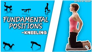 FUNDAMENTAL STARTING POSITIONS |FUNDAMENTAL KNEELING POSITION