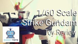 Toy Review- 1/60 Scale Strike Gundam