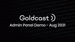 Goldcast Admin Panel Demo - Aug 2021