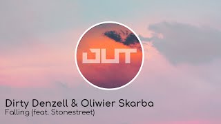 Dirty Denzell & Oliwier Skarba - Falling (feat. Stonestreet)