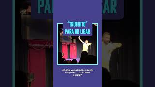 ‘'Truquito’' para no ligar. (Parte 2) #monólogo #comedia #humor #crowdwork #standup #comico #citas