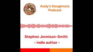 Episode 15 - Stephen Jennison-Smith - Indie Author