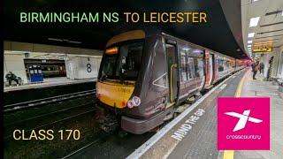 Birmingham New Street To Leicester Class 170 XC Full Journey