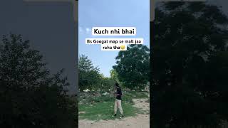 Googal map ne bi dhoka dediya 🥲 #shortvideo #youtubeshorts #shorts