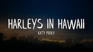 Katy Perry - Harleys In Hawaii (Lyrics / Lyric Video)