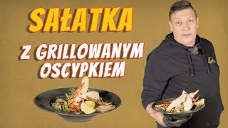 Kulinarne Piątki odc.9 - Sałatka z grillowanym OSCYPKIEM