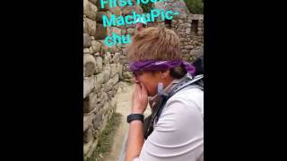 First Look at Machu Picchu. What will you say?