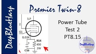 PT8 15 Power Tube Test Test 2 and 1B