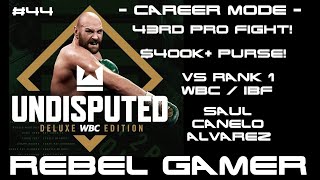 Undisputed: Career Mode - 43rd Pro Fight! $400k+ Purse! VS Rank 1 WBC Canelo! (#44) - XBOX SERIES X