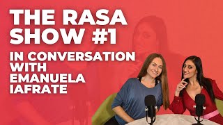 The Rasa Show Episode #1: In Conversation With Emanuela Iafrate