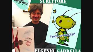 Intervista allo Scrittore Eugenio Gardella - #Grilloparlato - Radio Fra Le Note