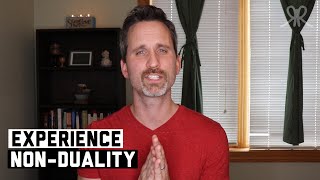 Best Method to Experience Non Duality