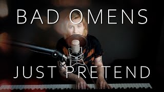 Bad Omens - Just Pretend [Piano + Vocal Cover by Lea Moonchild]