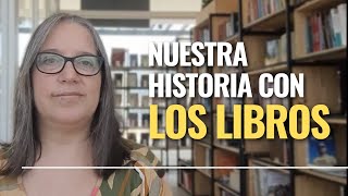 Libros y aventuras: nuestra historia juntos.