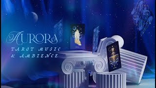 AURORA Tarot Ambience, Music & Atmosphere for Tarot Readings by Cocorrina