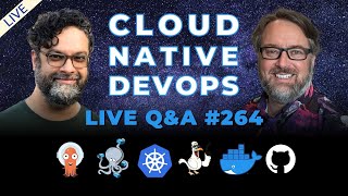 Cloud Native DevOps: Live Q&A (Stream 264)