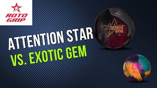 Roto Grip Attention Star vs  Exotic Gem