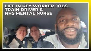 S12 E018 Life in key worker jobs Train driver & NHS mental nurse | Taxi Chronicles Podcast