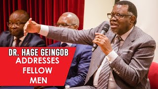 "As men, we should be examplary." President Dr. Hage Geingob