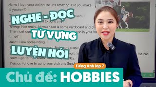 UNIT 1: HOBBIES (Getting Started) | Tiếng Anh lớp 7 | Miss Lan