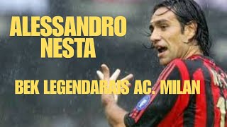 Alessandro Nesta, Bek legenda AC.Milan yang sulit ditembus #history #football #facts