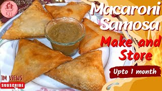 How to make and store Macaroni Samosa at home | Ramadan Special Recipe