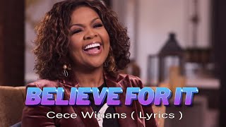 BELIEVE FOR IT, GOODNESS OF GOD ( Lyrics ) - CECE WINANS 🎶 GOSPEL MUSIC OF CECE WINANS