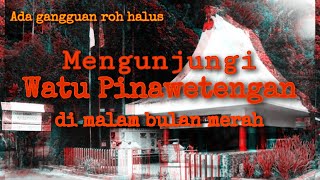 Mengunjungi Watu Pinawetengan di Tengah Malam Saat Bulan Setengah Berwarna Merah