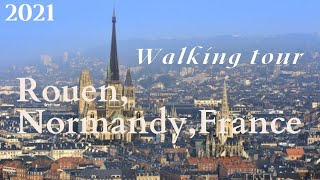 ROUEN FRANCE 2021│CHARMING FRENCH CITY OF ROUEN│Walking tour in the Old Town Rouen