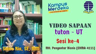 Video Sapaan ke-4 MK. Pengantar Bisnis EKMA4111 (Ed-4) , Siana Ria, SE, MM - Universitas Terbuka