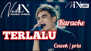 TERLALU KARAOKE - ST 12 - CHARLY V H - KARAOKE PRIA - COWOK - NADA9 - DANGNDUT KOPLO VERSION + LIRIK