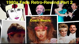 Coach Reacts: 1980s Fads Retro-Rewind (part 2)  How many are you guilty of participating in?