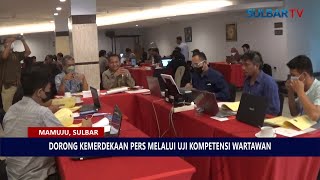 DORONG KEMERDEKAAN PERS MELALUI UJI KOMPETENSI WARTAWAN