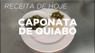 Saber à Mesa: Caponata de Quiabo | Episódio 14