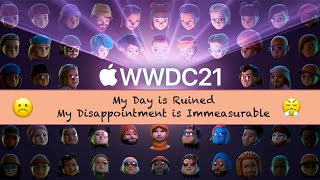 Apple WWDC 2021 Reaction: Disappointed | Event