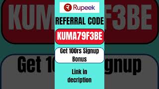 Rupeek Referral Code: "KUMA79F3BE" To Get 100rs as sign-up bonus | Rupeek Invite Code