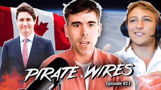 WTF Is Happening In Canada?! & Meet "The Rainmaker" | PIRATE WIRES EP #11 🏴‍☠️