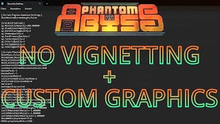 HOW TO: No Vignetting & Custom Graphics in Phantom Abyss