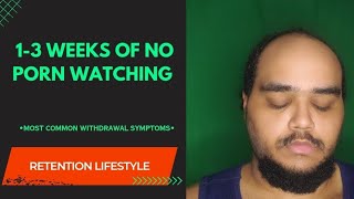 1-3 WEEKS OF QUITTING CORN | Common Withdrawal Symptoms Most Men Report...