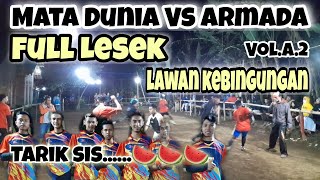 GOBAK SODOR || MATA DUNIA Vs ARMADA Vol. A.2 || Full lesek lawan kebingungan