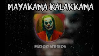 Mayakkama Kalakkama ft. Mayoo (மயக்கமா கலக்கமா) - Remix