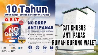 Cara agar gedung walet menjadi dingin dengan menggunakan cat NO DROP khusus anti panas